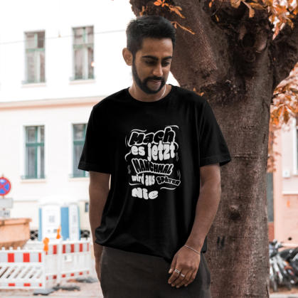 T-Shirt mit dem motivierenden Spruch " Mache es jetzt, manchmal wird aus später nie"